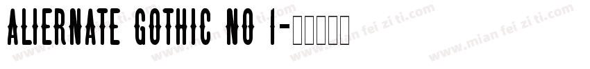 Aliernate Gothic NO 1字体转换